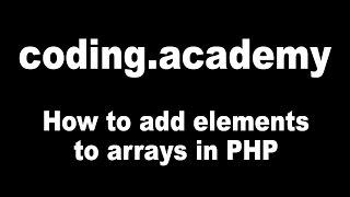 How to add elements to arrays in PHP