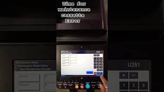 Kyocera taskalfa 4012I Time for Maintenance (Cassette) Error ...solved .......