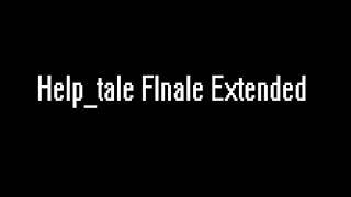 Help_tale Finale Extended