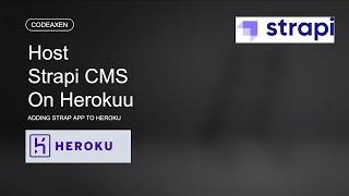 How to Easily Host a Strapi CMS on Heroku