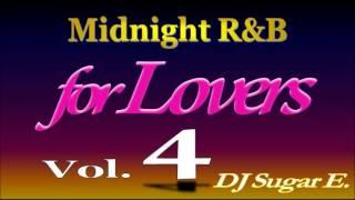 Smooth R&B Mix 4 (Ballads/Slow Jams 1994-2000) - DJ Sugar E.