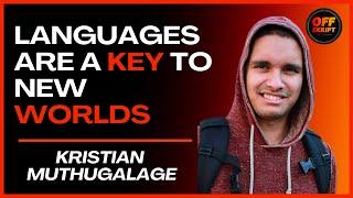 How Languages Open Doors to New Worlds and Possibilities (feat. Kristian Muthugalage)