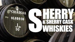 Introduction to SHERRY & SHERRY CASK WHISKIES