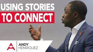 Using Stories to Connect | Master Storyteller Academy | Andy Henriquez