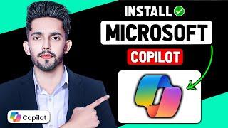 How to Install Microsoft Copilot (2024 New Method)