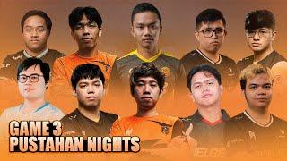 PUSTAHAN NIGHTS GAME 3 - GABBI, TIMS, YOWE, ABENG, PALOS vs KUKU, MAC, FORCE, RAVEN, BARLO!