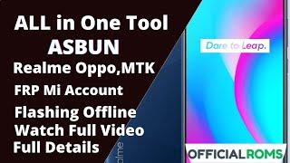 ASBUN All on One Tool | Realme ,Oppo & MTK | Flashing, Unlock, FRP Mi Account | Giveaway Issue.