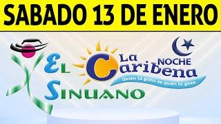 Resultados CARIBEÑA y SINUANO NOCHE del Sábado 13 de Enero de 2024  CHANCE 