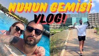 Nuhun Gemisi Otel Vlog!  Noah's Ark Deluxe Hotel Spa