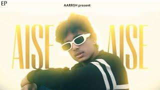 AARRSH - AISE AISE (OFFICIAL MUSIC VIDEO) Prod. by HeyRick