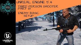 Unreal Engine 5.4 - Third Person Shooter Part 18 - Enemy Setup Part 1 - Basic Setup and Roaming