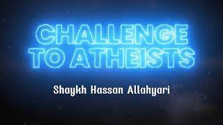 Big Challenge to Atheists | Debate | Munazra | Shaykh Hassan Allahyari