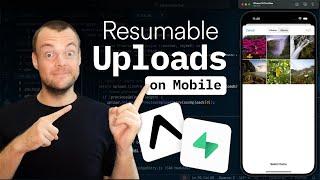 Resumable Uploads on Mobile