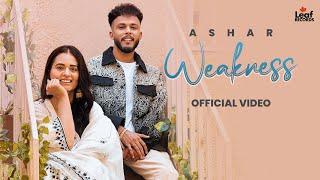 Weakness (Official Video) Ashar | Gaiphy | New Punjabi Songs | Latest Punjabi Songs