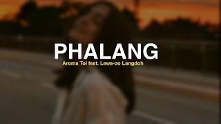 ll Lewa oo langdoh and Aroma Toi ll Phalang lyric video|Xelfthetic|