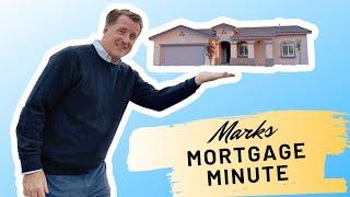 Marks Mortgage Minute
