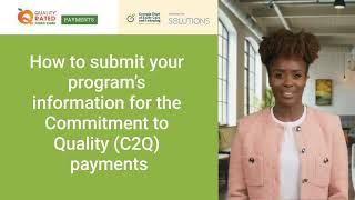 How to Submit: Commitment to Quality (C2Q) Payments