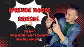 MODOS GRIEGOS: SIMPLE, COMPLETO Y EN 2 MINUTOS