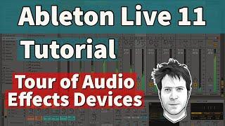 Ableton Live 11 Tutorial - Audio Effects Overview