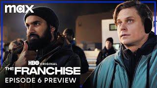 The Franchise | Episode 6 Preview | Max