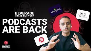 Beverage Trade Network Podcasts Are Back: Here’s What to Expect