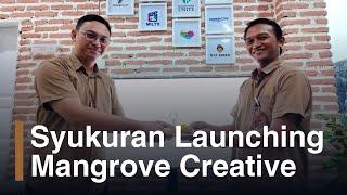 Syukuran dan Launching Mangrove Creative: Jasa Fotografi dan Videografi Terbaik