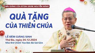 Quà tặng của Thiên Chúa - ĐTGM Giuse Nguyễn Năng | Lễ Đêm Giáng sinh