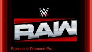 Monday Night Raw Episode 4 Diamond Era  (Season 2 Premiere )