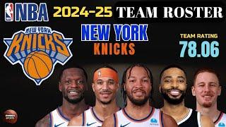 NEW YORK KNICKS Latest Line up 2024-25 NBA SEASON | NYC Knicks Roster Player Ratings | NBA Updates