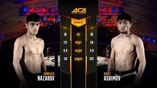 ACA YE 18: Хуршед Назаров vs. Адилет Ашимов | Khurshed Nazarov vs. Adilet Ashimov