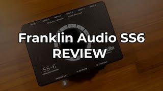 SS6 (By Franklin Audio) Review