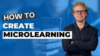 How Do You Create Microlearning (from scratch)?