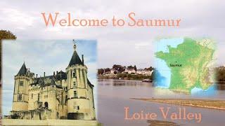 Discover The Stunning Castle of Saumur! Welcome to the Loire Valley of France