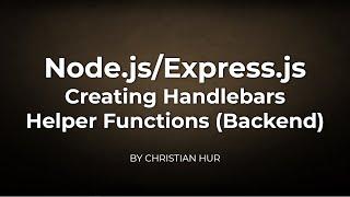 How to Create Custom Handlebars Helper Functions in Node.js/Express.js