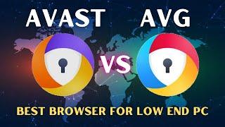 AVG Browser VS Avast Browser | Speed Test | Ram Usage | 2022 Edition | Best Browser For Old PC