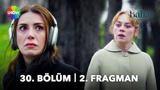 Bahar 30. Bölüm 2. Fragman | "Çağla çıkmadan bahar gelmez, bahar gelmeden çağla olmaz..."