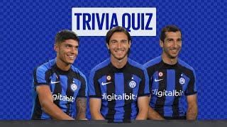 TRIVIA QUIZ | CORREA, DARMIAN AND MKHITARYAN