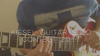 Kiesel Guitar Solo Contest 2017 l Entry l Kaimi da Silva #kiselsolocontest