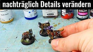 Miniaturen F&A - Nachträglich Dinge aufbessern/verändern?