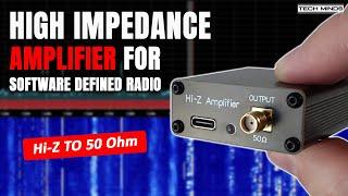 High Impedance Amplifier for Software Defined Radio