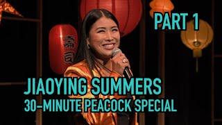 Part 1: Jiaoying Summers' 30-Minute Comedy Special | Jiaoying Summers