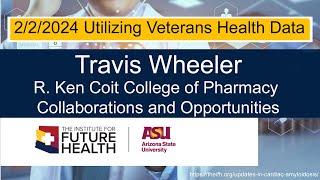 8) Travis Wheeler - Utilizing Veterans Health Data Conference (2.2.2024)