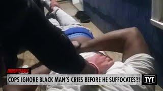 Handcuffed Black Man In Crisis Suffocates After Being Pinned By Cops Who Ignored Pleas