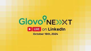 #GlovoNext - Live on Linkedin!