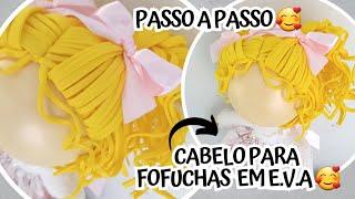 CABELO para fofucha em EVA 3D!! passo a passo