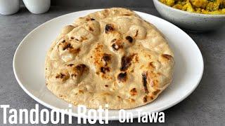 TANDOORI ROTI ON TAWA | Atta Tandoori Roti On Tawa | Whole Wheat Tandoori Roti without tandoor