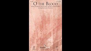 O THE BLOOD (SATB Choir) - Thomas Miller/Mary Elizabeth Miller/arr. Heather Sorenson