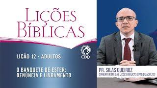 Lição 12 - Lições Bíblicas Adultos - 3º Trim./2024 - CPAD