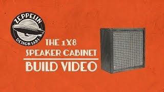 Zeppelin Design Labs 1x8 Speaker Cabinet Build Video