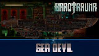 Barotrauma Sea Devil | Боевая подлодка 3 уровня